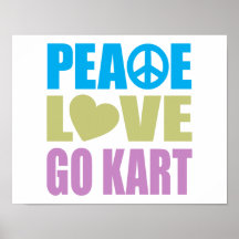 Peace Love Go Kart Poster