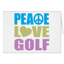 Peace Love Golf Greeting Card