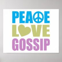 Peace Love Gossip Poster