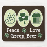 Peace Love Green Beer Mousepad