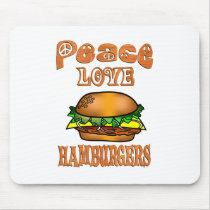 Peace Love Hamburgers Mousepad