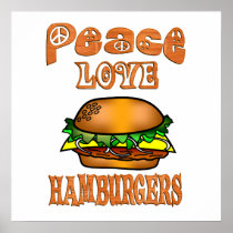 Peace Love Hamburgers Posters