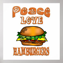 Peace Love Hamburgers Posters