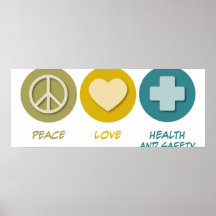 Peace Love Health and Safety Poster
