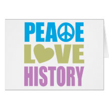 Peace Love History Card