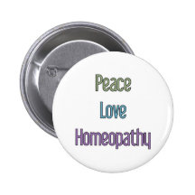 Peace, Love, Homeopathy Pinback Buttons