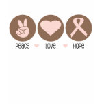 Peace, Love, Hope - Breast Cancer T-shirts