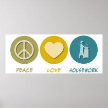 Peace Love Housework Print
