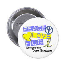 PEACE LOVE HUG Someone With Down Syndrome T-Shirts Pin