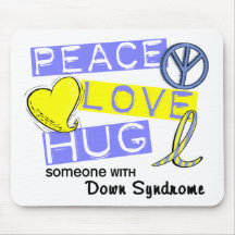 PEACE LOVE HUG Someone With Down Syndrome T-Shirts Mouse Pad