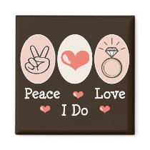 Peace Love I Do Wedding Magnet