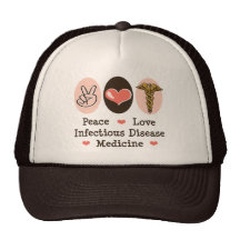 Peace Love Infectious Disease Medicine Hat