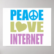 Peace Love Internet Poster