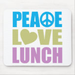 Peace Love Lunch Mousepads
