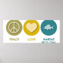 Peace Love Marine Biology Poster