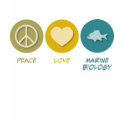 Peace Love Marine Biology t-shirts