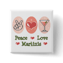 Peace Love Martini Button