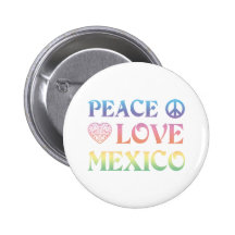 Peace Love mexico Buttons