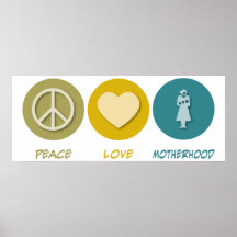 Peace Love Motherhood Poster
