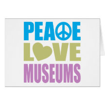 Peace Love Museums Card