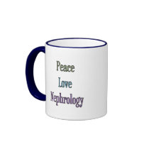 Peace,  Love, Nephrology Mug