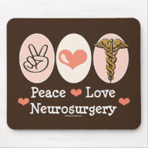 Peace Love Neurosurgery Mousepad