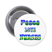 Peace Love Nurses Buttons