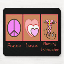 "Peace, Love, Nursing Instructor" Gifts Mousepad