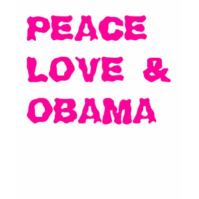 PEACE LOVE & OBAMA T-SHIRT by reddaisydesigns