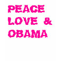 PEACE LOVE & OBAMA t-shirts
