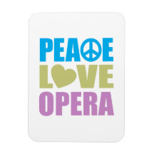 Peace Love Opera Rectangular Magnet