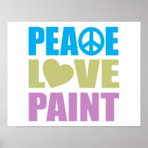 Peace Love Paint Posters