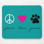 Peace Love Paws Mousepad