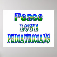Peace Love Pediatricians Poster