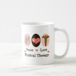 Peace Love Physical Therapy Mug