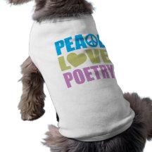 Peace Love Poetry Doggie Tshirt