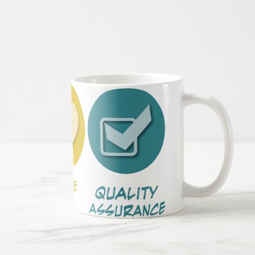 Peace Love Quality Assurance Coffee Mug