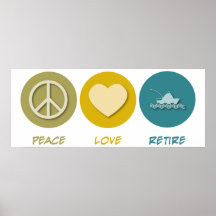 Peace Love Retire Print