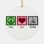 Peace Love Roofing Christmas Tree Ornament