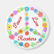 Peace Love Roosters Refrigerator Magnet