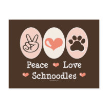 Peace Love Schnoodles Postcard