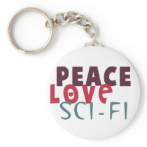 Peace Love Sci-Fi keychains