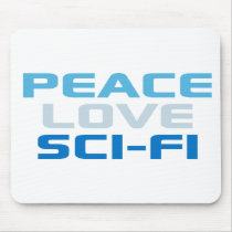 Peace Love Sci-Fi Mouse Pads