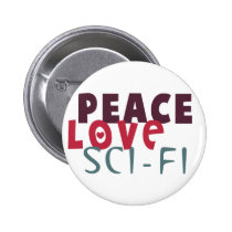 Peace Love Sci-Fi buttons