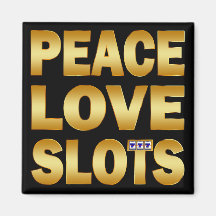 PEACE LOVE SLOTS REFRIGERATOR MAGNET