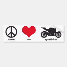 Peace • Love • Sportbikes Bumper Sticker