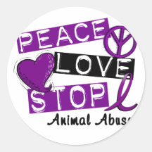 PEACE LOVE STOP Animal Abuse Round Stickers