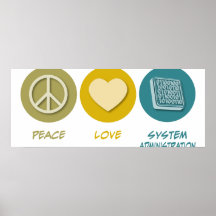 Peace Love System Administration Poster