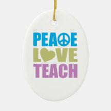 Peace Love Teach Christmas Ornaments