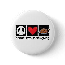 Peace, Love, Thanksgiving button